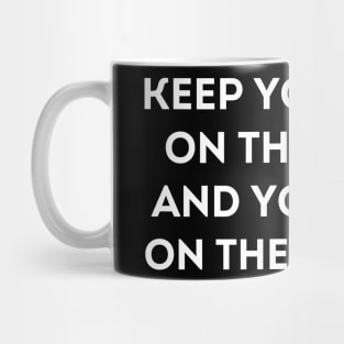 Motivational Message- Keep Your Eyes On The Stars, And Your Feet On The Ground. Mug